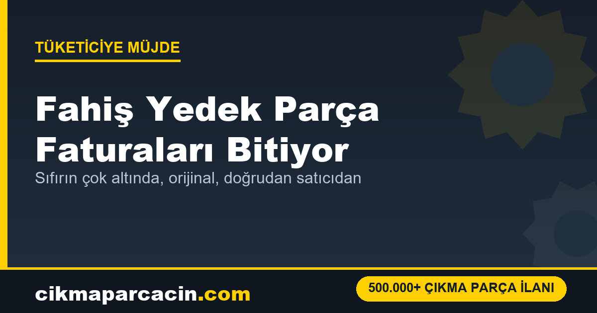 Oto Tamirinde Cep Yakan Faturalar Bitiyor: Çıkma Parçaya Komisyonsuz ve Doğrudan Ulaşmanın Yolu