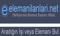 Türkiye’nin Güncel Eleman İlanları Portalı