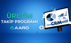 Aaro Üretim Takip Programı: Dijital Dönüşümde Çağ Atlatan Yerli Çözüm