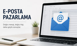 Dijital Pazarlamada Neden Hâlâ E-Posta Kazanıyor?