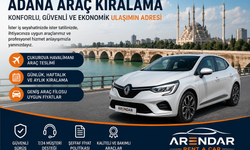 Adana Araç Kiralama Hizmetlerinde Doğru Tercih Nasıl Yapılır? Konforlu ve Güvenli Seyahat İçin Profesyonel Çözümler