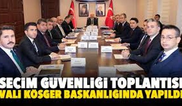 Adana'da Seçim Güvenliği Toplantısı Gerçekleştirildi