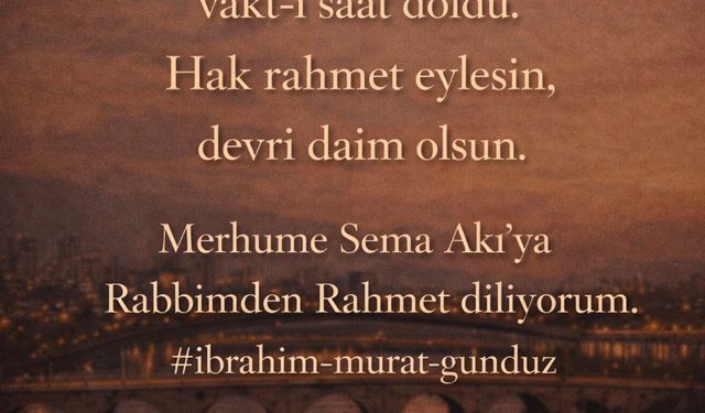 İbrahim Murat Gündüz’ün Kirvesinin Annesi Sema Akı Adana’da Son Yolculuğuna Uğurlandı