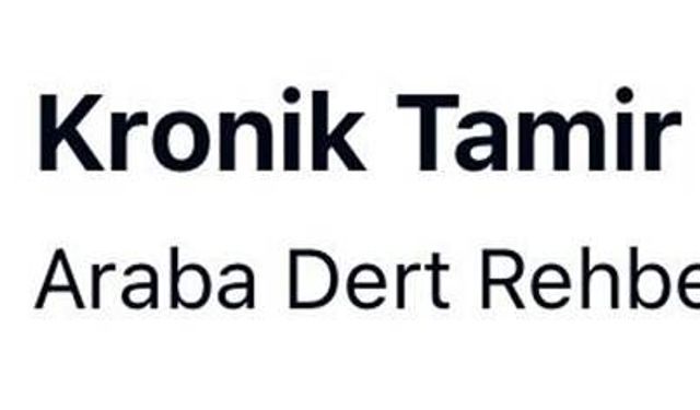 TEKNİK SERVİSTE YENİ STANDART: KRONİK TAMİR GÜVENCESİ