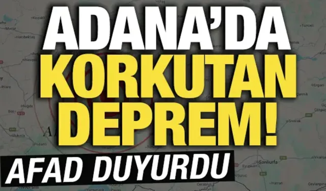 Adana'da 4,9 Büyüklüğünde Deprem!