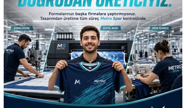 Forma Üretiminde Aracı Değil Üretici Olan Metro Spor’la Tanışın