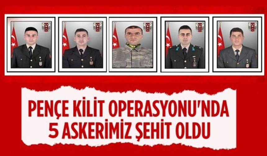 Pençe-Kilit Harekatı'ndan Kahreden Haber: Metan Gazı Faciasında 5 Asker Şehit Oldu