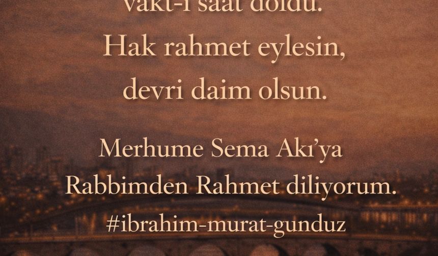 İbrahim Murat Gündüz’ün Kirvesinin Annesi Sema Akı Adana’da Son Yolculuğuna Uğurlandı