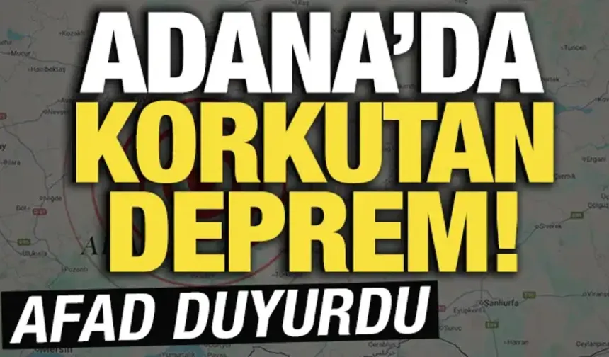 Adana'da 4,9 Büyüklüğünde Deprem!